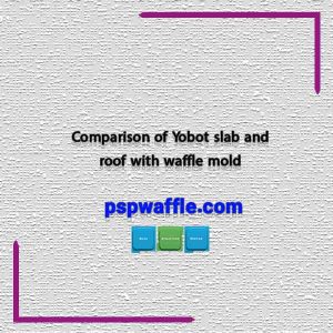 Comparison of Yobot slab and roof with waffle mold - تفاوت سقف وافل و کوبیاکس