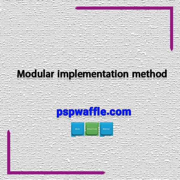 Modular implementation method