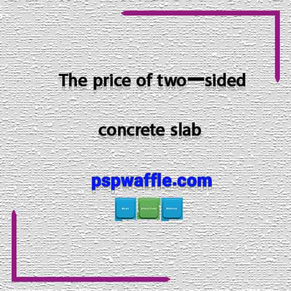 The price of two-sided concrete slab