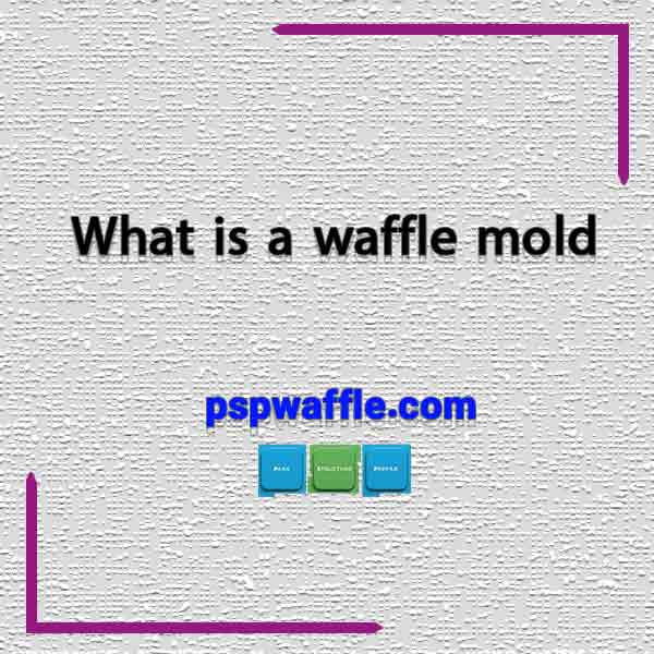 What is a waffle mold