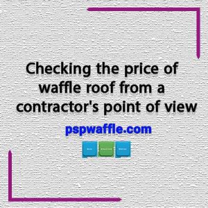 Checking the price of waffle roof from a contractor's point of view -هزینه سقف وافل