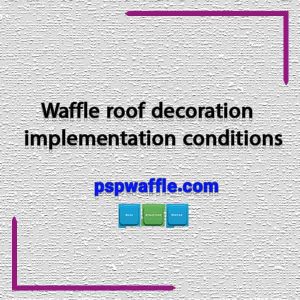 Waffle roof decoration implementation conditions - هزینه سقف وافل